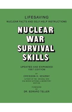 Nuclear War Survival Skills - Cresson H. Kearny