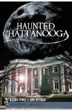 Haunted Chattanooga - Jessica Penot