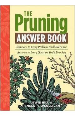 The Pruning Answer Book - Lewis Hill