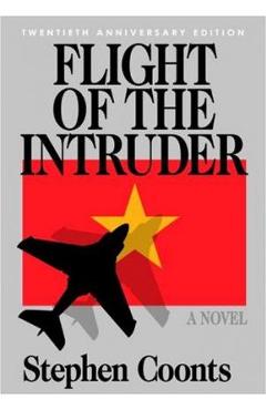 Flight of the Intruder - 20th Anniversary Edition - Stephen Coonts
