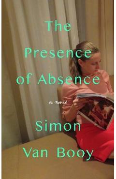 The Presence of Absence - Simon Van Booy