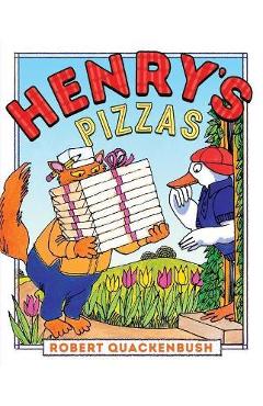 Henry\'s Pizzas - Robert Quackenbush
