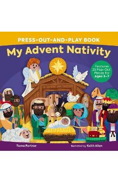 My Advent Nativity Press-Out-And-Play Book: Features 25 Pop-Out Pieces for Ages 3-7 - Tama Fortner