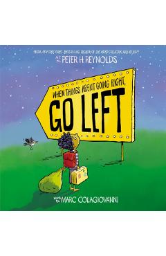 When Things Aren't Going Right, Go Left - Marc Colagiovanni