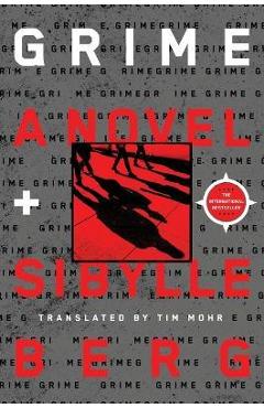 Grime - Sibylle Berg