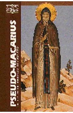 Pseudo-Macarius: The Fifty Spiritual Homilies and the Great Letter - George A. Maloney