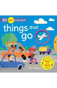 Spin and Spot Things That Go: What Can You Spin and Spot Today? - Dk