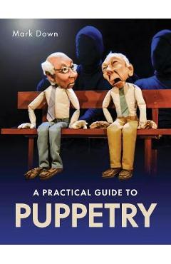 Practical Guide to Puppetry - Mark Down