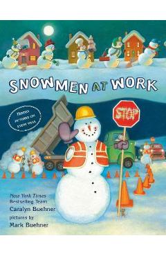 Snowmen at Work - Caralyn Buehner