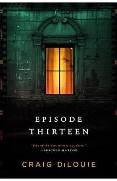 Episode Thirteen - Craig Dilouie