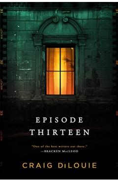 Episode Thirteen - Craig Dilouie
