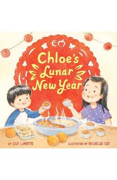 Chloe\'s Lunar New Year - Lily Lamotte