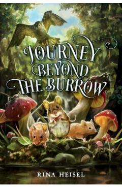 Journey Beyond the Burrow - Rina Heisel