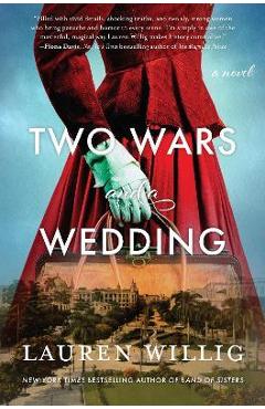 Two wars and a wedding - lauren willig