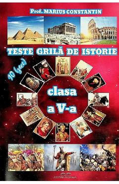 Teste grila de istorie - Clasa 5 - Marius Constantin