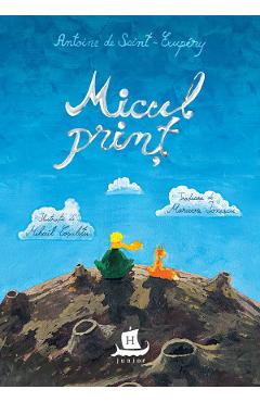 Micul print - Antoine de Saint-Exupery