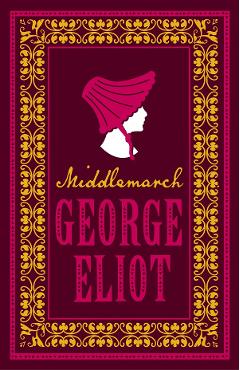 Middlemarch - George Eliot