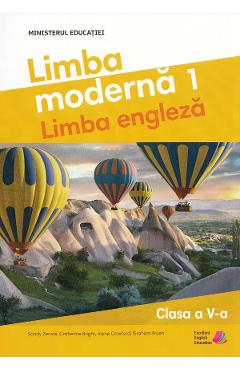 Limba engleza. Limba moderna 1 - Clasa 5 - Manual - Sandy Zervas, Catherine Bright, Jayne Croxford, Graham Fruen