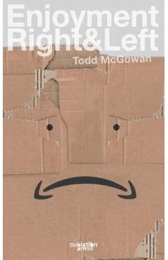 Enjoyment Right & Left - Todd Mcgowan