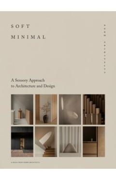 Soft Minimal: Norm Architects: A Sensory Approach to Architecture and Design - Norm Architects
