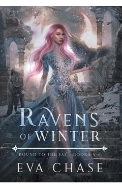 Ravens of Winter: Bound to the Fae - Books 4-6 - Eva Chase
