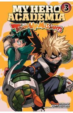 My Hero Academia: Team-Up Missions, Vol. 3 - Kohei Horikoshi