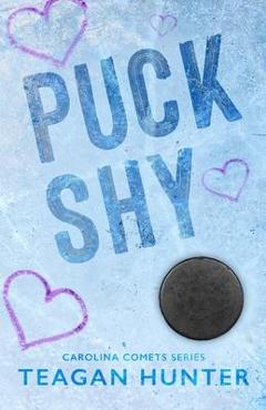Puck Shy (Special Edition) - Teagan Hunter