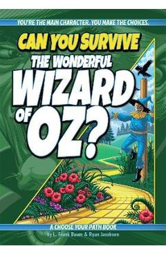 Can You Survive the Wonderful Wizard of Oz?: A Choose Your Path Book - L. Frank Baum