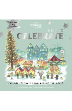 Lonely Planet Kids a Time to Celebrate 1 - Lonely Planet Kids