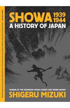 Showa 1939-1944: A History of Japan - Shigeru Mizuki