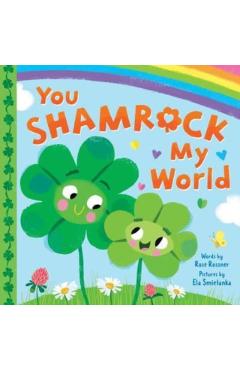 You Shamrock My World - Rose Rossner
