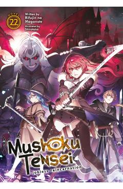 Mushoku Tensei: Jobless Reincarnation (Light Novel) Vol. 22 - Rifujin Na Magonote