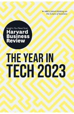 The year in tech, 2023: the insights you need from harvard business review - harvard business review