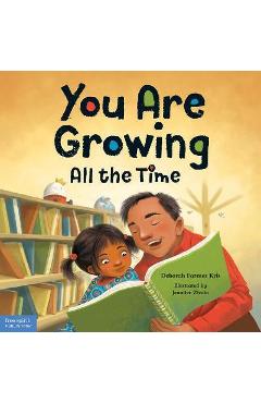 You Are Growing All the Time - Deborah Farmer Kris