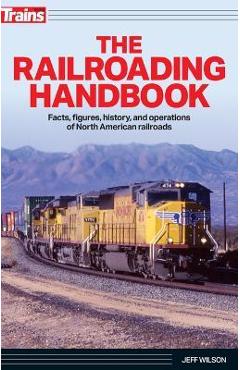 The Railroading Handbook - Jeff Wilson