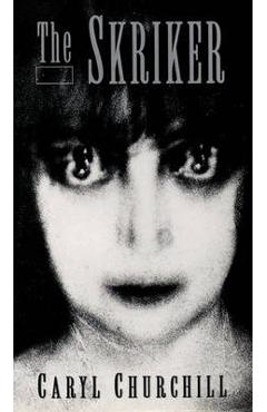 The skriker - caryl churchill