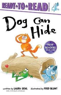 Dog Can Hide: Ready-To-Read Ready-To-Go! - Laura Gehl