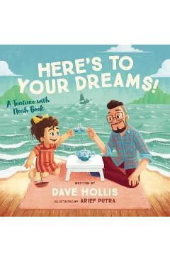 Here\'s to Your Dreams!: A Teatime with Noah Book - Dave Hollis