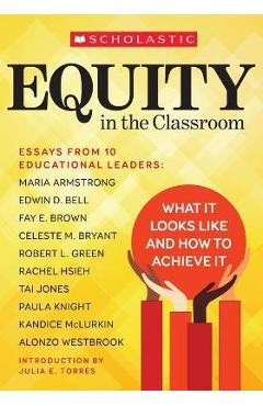 Equity in the Classroom: What It Looks Like and How to Achieve It - Maria Armstrong