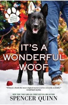 It\'s a Wonderful Woof: A Chet & Bernie Mystery - Spencer Quinn