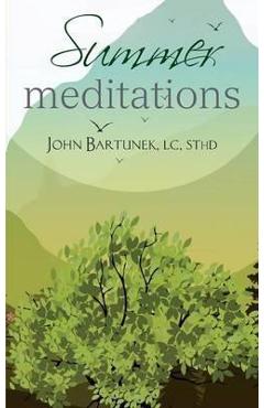 Summer Meditations - John Bartunek