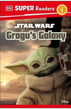 DK Super Readers Level 1 Star Wars Grogu\'s Galaxy: Meet Mando\'s New Friend! - Matt Jones