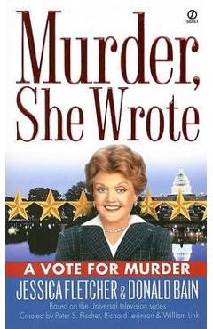 Murder, she wrote: a vote for murder - jessica fletcher