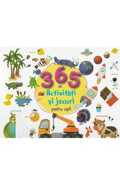 365 Activitati Si Jocuri Pentru Copii