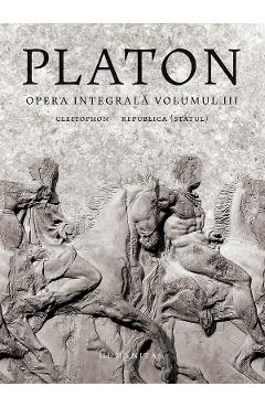 Opera integrala Vol.3 - Platon - HUMANITAS