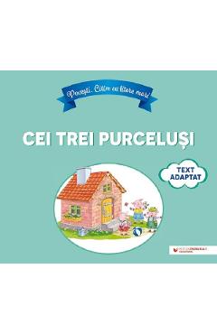 Povesti. Citim cu litere mari. Cei trei purcelusi - PARALELA 45