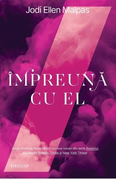 eBook Impreuna cu el - Jodi Ellen Malpas