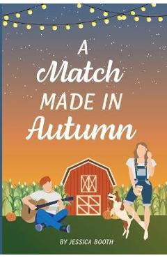 A Match Made in Autumn - Jessica Booth