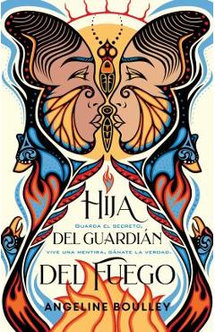 Hija del Guardián del Fuego / Firekeeper\'s Daughter - Angeline Boulley