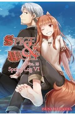 Spice and Wolf, Vol. 23 (Light Novel) - Isuna Hasekura